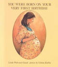 You Were Born on Your Very First Birthday