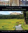 Thinking Persons Guide to Americas National Parks