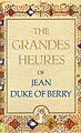 Grandes Heures De Jean Duc De Berry