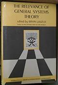 The Relevance of General Systems Theory: The International Library of Systems Theory & Philosophy