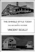 Shingle Style Today Or the Historians Revenge