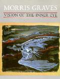 Morris Graves Vision Of The Inner Eye