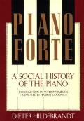 Pianoforte A Social History Of The Piano