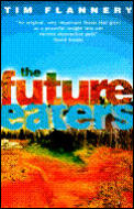 Future Eaters An Ecological History Of A