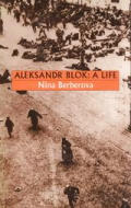 Aleksandr Blok A Life