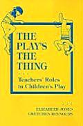 Plays the Thing Teachers Roles in Childrens Play