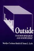 Inside/Outside: Teacher Research and Knowledge
