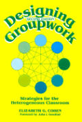 Designing Groupwork Strategies for the Heterogeneous Classroom