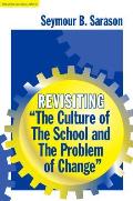 Revisiting The Culture of the School & the Problem of Change