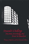 Foucaults Challenge Discourse Knowledge & Power in Education