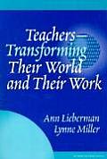 Teachers Transforming Their World & Their Work