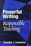 Powerful Writing/Responsible Teaching