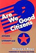 Are We Good Citizens Affairs Political Literary & Academic