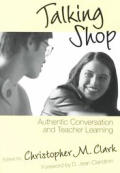 Talking Shop: Authentic Conversation and Teacher Learning