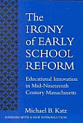 Irony Of Early School Reform Education