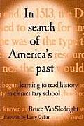 In Search of America's Past: Learning to Read History in Elementary School