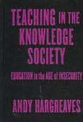 Teaching in the Knowledge Society Education in the Age of Insecurity