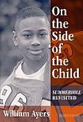 On the Side of the Child: Summerhill Revisited