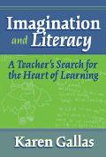 Imagination and Literacy: A Teacher's Search for the Heart of Learning