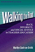 Walking the Road Race Diversity & Social Justice in Teacher Education