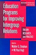 Education Programs for Improving Intergroup Relations: Theory, Research, and Practice