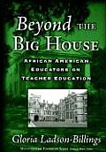 Beyond the Big House