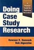 Doing Case Study Research A Practical Guide for Beginning Researchers