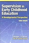 Supervision In Early Childhood Education A Developmental Perspective