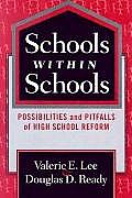 Schools Within Schools: Possibilities and Pitfalls of High School Reform