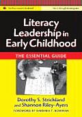 Literacy Leadership in Early Childhood: The Essential Guide