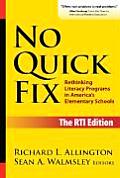 No Quick Fix: Rethinking Literacy Programs in America's Elementary Schools