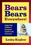 Bears, Bears Everywhere!: Supporting Children's Emotional Health in the Classroom