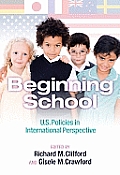 Beginning School: U.S. Policies in International Perspective
