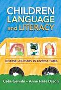 Children, Language, and Literacy: Diverse Learners in Diverse Times