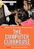 The Computer Clubhouse: Constructionism and Creativity in Youth Communities