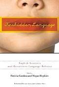 Forbidden Language: English Learners and Restrictive Language Policies