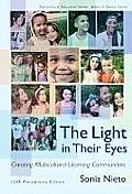 The Light in Their Eyes: Creating Multicultural Learning Communities: Tenth Anniversary Edition
