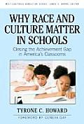 Why Race & Culture Matter In Schools Closing The Achievement Gap In Americas Classrooms