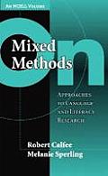 On Mixed Methods: Approaches to Language and Literacy Research