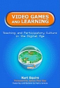 Video Games & Learning Teaching & Participatory Culture in the Digital Age