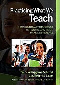 Practicing What We Teach: How Culturally Responsive Literacy Classrooms Make a Difference