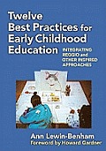 Twelve Best Practices for Early Childhood Education: Integrating Reggio and Other Inspired Approaches