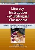 Literacy Instruction in Multilingual Classrooms: Engaging English Language Learners in Elementary School