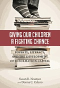 Giving Our Children a Fighting Chance Poverty Literacy & the Development of Information Capital