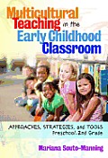 Multicultural Teaching In The Early Childhood Classroom Approaches Strategies & Tools Preschool 2nd Grade