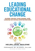 Leading Educational Change: Global Issues, Challenges, and Lessons on Whole-System Reform