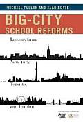 Big City School Reforms Lessons from New York Toronto & London