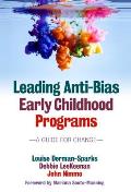 Leading Anti Bias Early Childhood Programs A Guide for Change Leading Anti Bias Early Childhood Programs