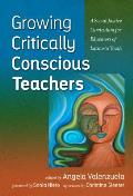 Growing Critically Conscious Teachers A Social Justice Curriculum For Educators Of Latino A Youth