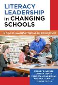 Literacy Leadership in Changing Schools: 10 Keys to Successful Professional Development